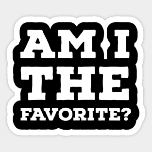 Am I the Favorite? Sticker